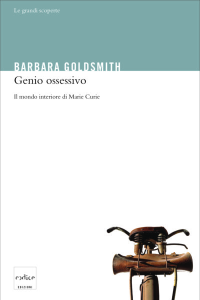 "Genio ossessivo" di Barbara Goldsmith