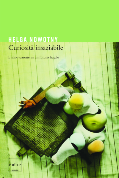 "Curiosità insaziabile" di Helga Nowotny